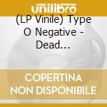 (LP Vinile) Type O Negative - Dead Again(Green/White Split Vinyl) vinile