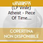 (LP Vinile) Atheist - Piece Of Time (Splatter Coloured) vinile