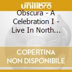 Obscura - A Celebration I - Live In North America cd