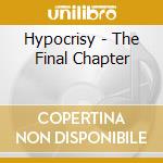 Hypocrisy - The Final Chapter cd