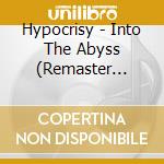 Hypocrisy - Into The Abyss (Remaster 2023) cd