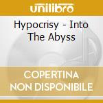 Hypocrisy - Into The Abyss cd