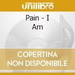 Pain - I Am cd