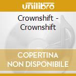 Crownshift - Crownshift cd