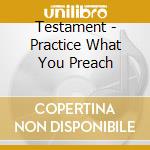 Testament - Practice What You Preach cd