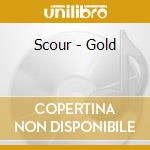 Scour - Gold cd