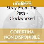 Stray From The Path - Clockworked cd