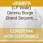 (LP Vinile) Dimmu Borgir - Grand Serpent Rising (2 Lp) vinile