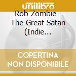 Rob Zombie - The Great Satan (Indie Exclusive) (Jewel Case With O-Card) cd