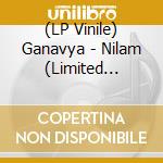 (LP Vinile) Ganavya - Nilam (Limited Edition) vinile