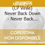 (LP Vinile) Never Back Down - Never Back Down (Turquoise Vinyl) vinile