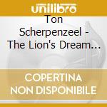 Ton Scherpenzeel - The Lion's Dream (Reissue) cd
