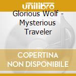 Glorious Wolf - Mysterious Traveler cd