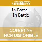 In Battle - In Battle cd
