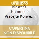 Master's Hammer - Vracejte Konve Na Misto cd