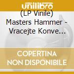 (LP Vinile) Masters Hammer - Vracejte Konve Na Misto (2 Lp Black Vinyl) vinile