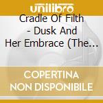 Cradle Of Filth - Dusk And Her Embrace (The Original Sin) cd