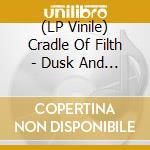 (LP Vinile) Cradle Of Filth - Dusk And Her Embrace (The Original Sin) (2Nd Press Black Vinyl) vinile