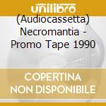 (Audiocassetta) Necromantia - Promo Tape 1990 cd