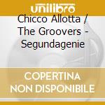 Chicco Allotta / The Groovers - Segundagenie cd