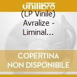 (LP Vinile) Avralize - Liminal (Limited Clear, Violet, Blue Splatter Lp) vinile