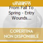 From Fall To Spring - Entry Wounds (Limited Fan Box) cd