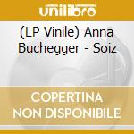 (LP Vinile) Anna Buchegger - Soiz vinile