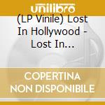 (LP Vinile) Lost In Hollywood - Lost In Hollywood (Red/Black Marble Vinyl) vinile