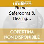 Plume - Saferooms & Healing Frequencies cd