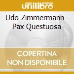 Udo Zimmermann - Pax Questuosa cd musicale di Udo Zimmermann