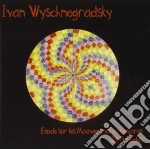 Ivan Wyschnegradsky - Etude Sur Les Mouvements Rotatoires / 24 cd