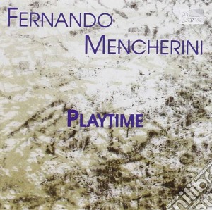 Fernando Mencherini - Playtime cd musicale di Mencherini