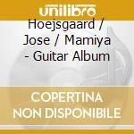 Hoejsgaard / Jose / Mamiya - Guitar Album