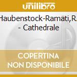 Haubenstock-Ramati,R. - Cathedrale