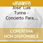 Jose' Luis Turina - Concierto Para Piano Y Orquesta cd