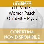 (LP Vinile) Werner Pusch Quintett - My Destination vinile