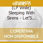 (LP Vinile) Sleeping With Sirens - Let'S Cheers To This vinile