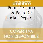 Pepe De Lucia & Paco De Lucia - Pepito Y Paquito cd