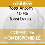 Ross Antony - 100% Ross(Danke Edition Ltd.Fanbox Edition) cd