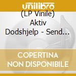 (LP Vinile) Aktiv Dodshjelp - Send Dudes vinile