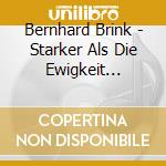 Bernhard Brink - Starker Als Die Ewigkeit (Ltd.Fanbox Edition) (Cd+Dvd) cd