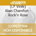 (LP Vinile) Alain Chamfort - Rock'n Rose vinile