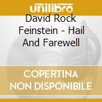 David Rock Feinstein - Hail And Farewell cd