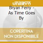 Bryan Ferry - As Time Goes By cd
