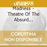 Madness - Theatre Of The Absurd Presents Cest La Vie cd