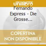 Fernando Express - Die Grosse Abschieds-Kollektion (2 Cd) cd