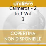 Calimeros - 2 In 1 Vol. 3 cd