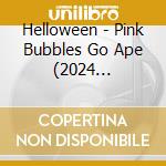 Helloween - Pink Bubbles Go Ape (2024 Remaster) cd