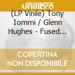 (LP Vinile) Tony Iommi / Glenn Hughes - Fused (2024) (Translucent Cobalt Blue Vinyl) (2 Lp) vinile