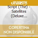 Script (The) - Satellites (Deluxe Edition) cd